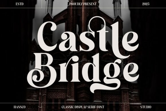 Castle Bridge: A Display Serif Font for Elegant Editorial Moments