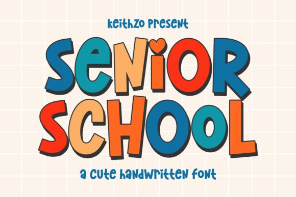 Senior School Font for Joyful, Recognizable Campaigns