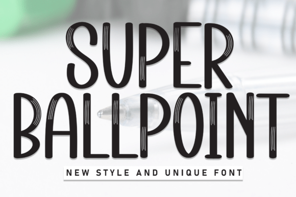 Super Ballpoint Script Handwritten Font for Makers